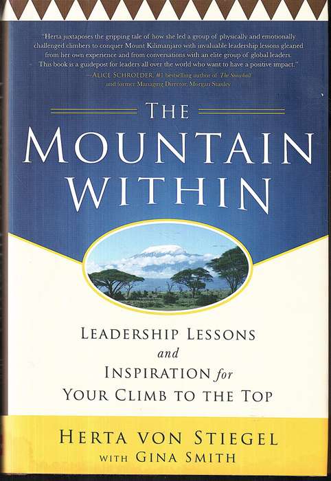 The Mountain Within: Leadership Lessons & Inspiration for Your Climb to the Top - Herta von Stiegel