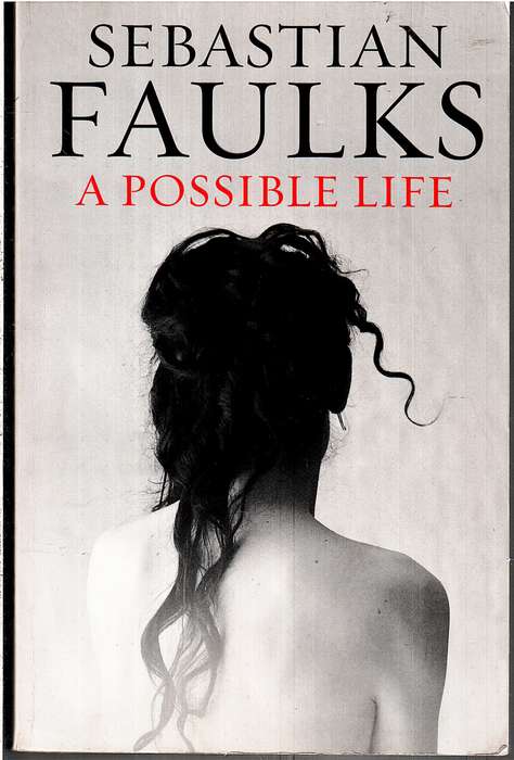 A Possible Life - Sebastian Faulks
