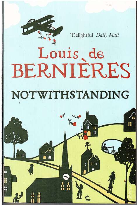 Notwithstanding - Louis de Bernieres