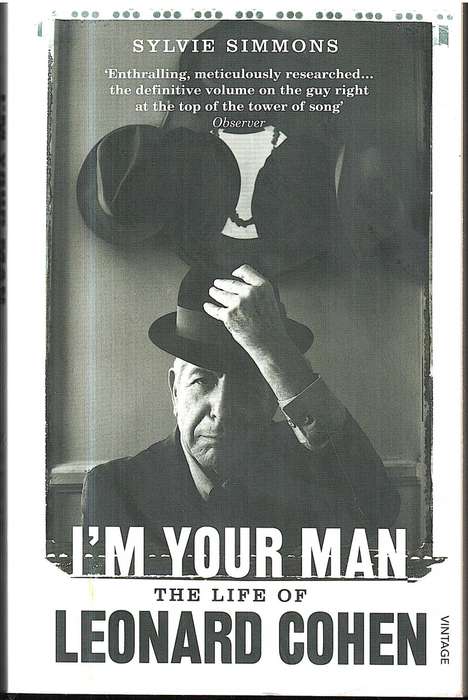 I'm Your Man: The Life of Leonard Cohen - Sylvie Simmons