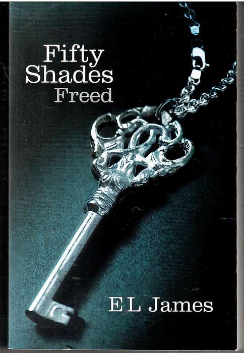 Fifty Shades Freed - EL James