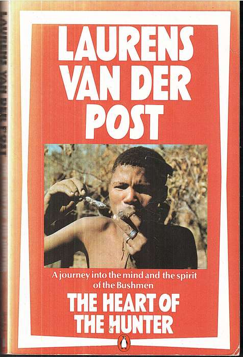 The Heart of the Hunter - Laurens van der Post