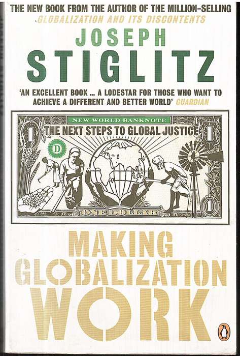 Making Globalization Work - Joseph Stiglitz