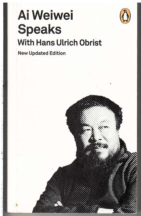 Ai Weiwei Speaks with Hans Ulrich Obrist
