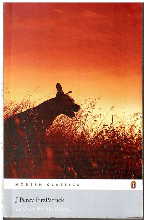Jock of the Bushveld - J Percy FitzPatrick