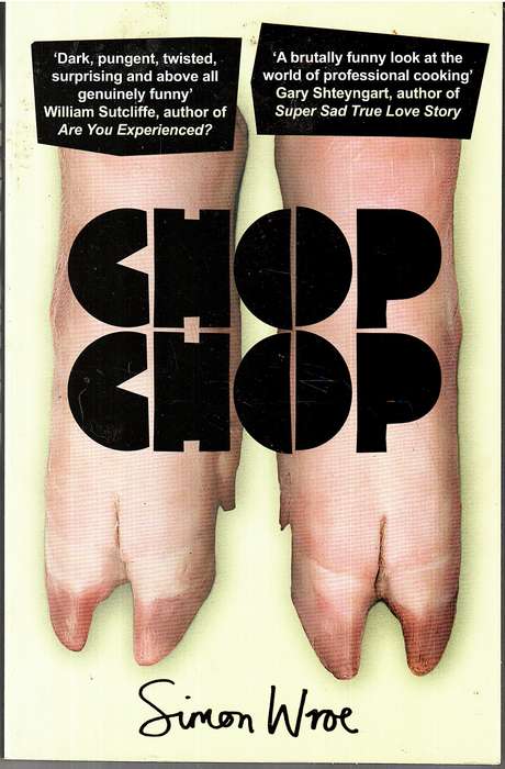 Chop Chop - Simon Wroe