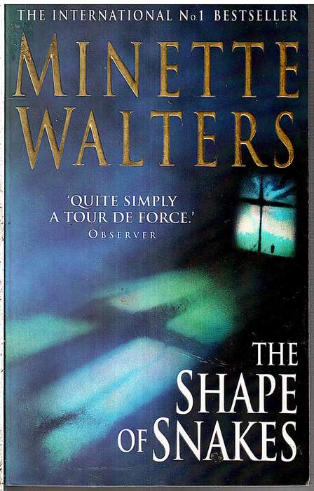The Shape of Snakes - Minette Walters