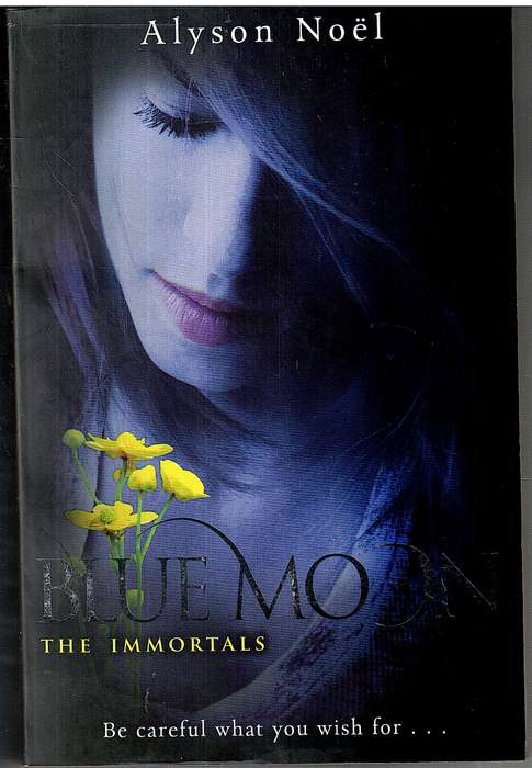 Blue Moon (The Immortals Book 2) - Alyson Noel