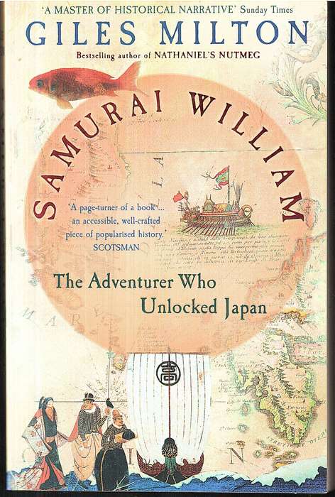 Samurai William: The Adventurer Who Unlocked Japan