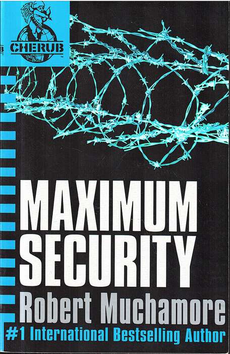 Cherub 03: Maximum Security - Robert Muchamore