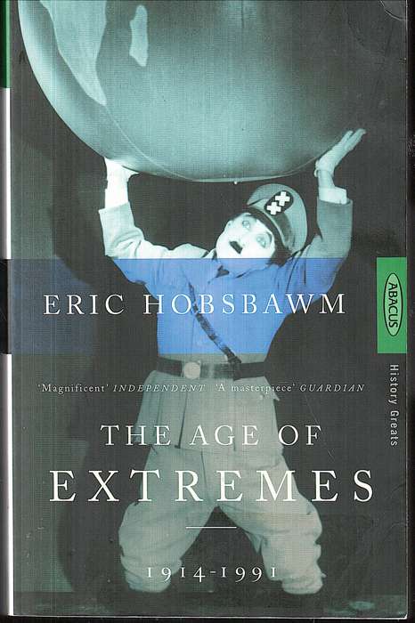 The Age of Extremes: The Short Twentieth Century 1914-1991 - Eric Hobsbawm