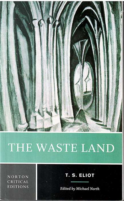 The Waste Land - TS Eliot (Michael North Ed. - Norton Critical Editions)