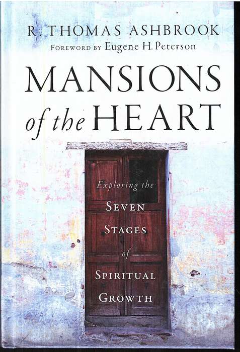 Mansions of the Heart: Exploring the Seven Stages of Spiritual Growth - R Thomas Ashbrook