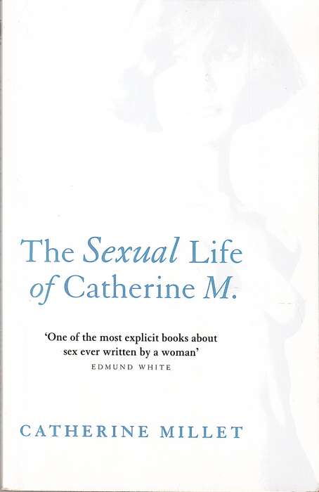 The Sexual Life of Catherine M - Catherine Millet