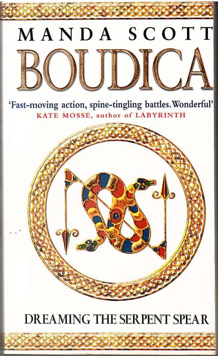 Boudica: Dreaming The Serpent Spear - Manda Scott