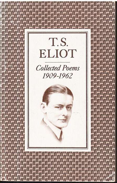 TS Eliot - Collected Poems: 1909-1962