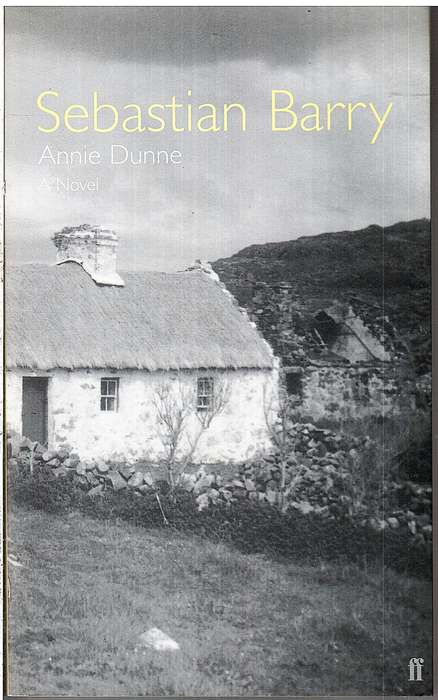 Annie Dunne: A Novel - Sebastian Barry