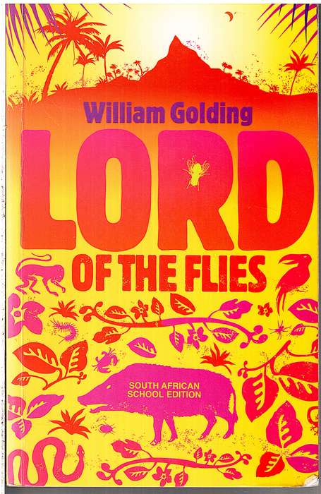 Lord of the Flies - William Golding [SOUTH AFRICAN SCHOOL EDITION]