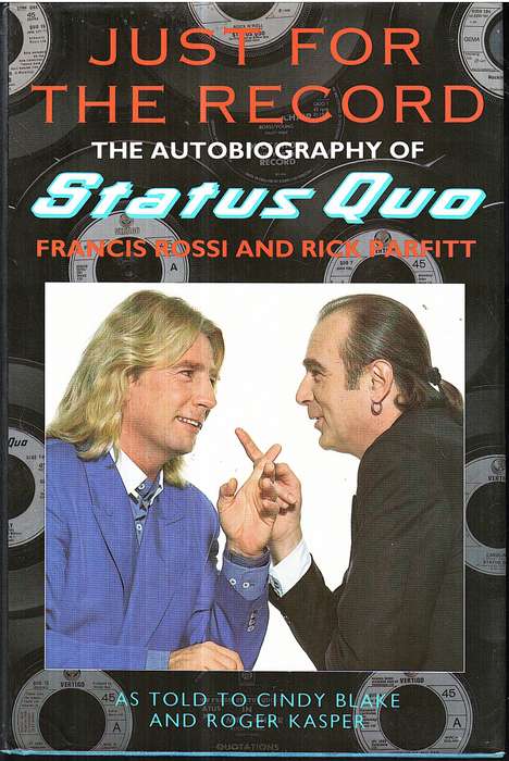 Just for the Record: The Autobiography of Status Quo - Francis Rossi & Rick Parfitt [SIGNED COPY]