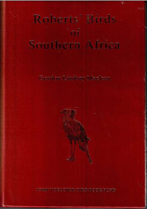 Robert's Birds of Southern Africa - Gordon Lindsay Maclean [5th Edition]