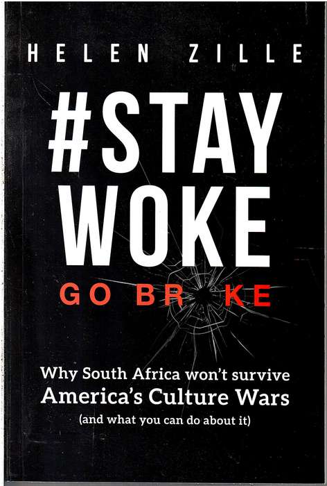 #Stay Woke: Go Broke - Helen Zille