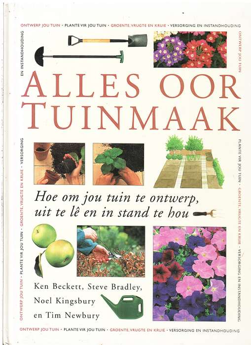 Alles Oor Tuinmaak - Ken Beckett et al