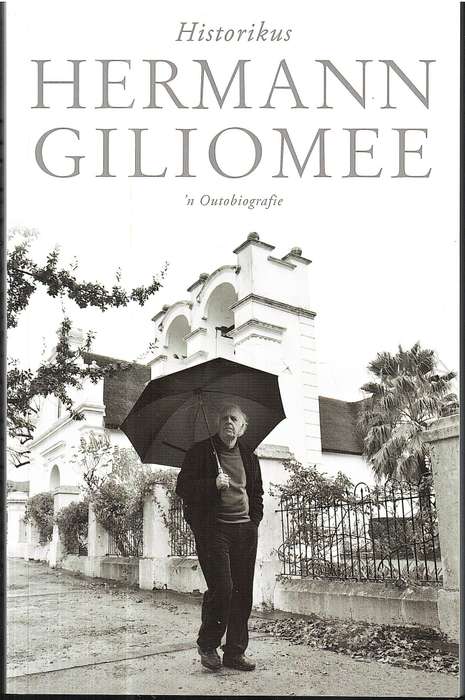Historikus: 'n Outobiografie - Herman Giliomee