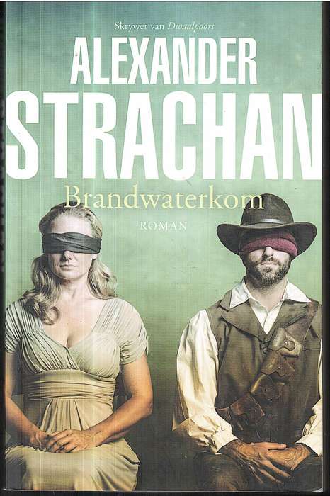 Brandwaterkom (Roman) - Alexander Strachan