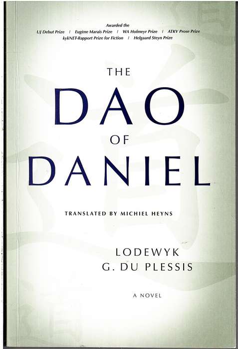 The Dao of Daniel - Lodewyk G du Plessis (translated by Michiel Heyns) [INSCRIBED BY THE AUTHOR]