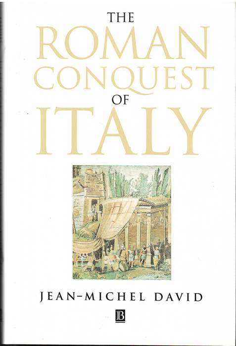 The Roman Conquest of Italy - Jean-Michel David