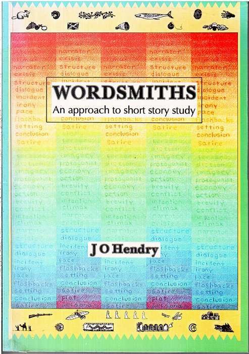 Wordsmiths: An Approach to Short Story Study - JO Hendry