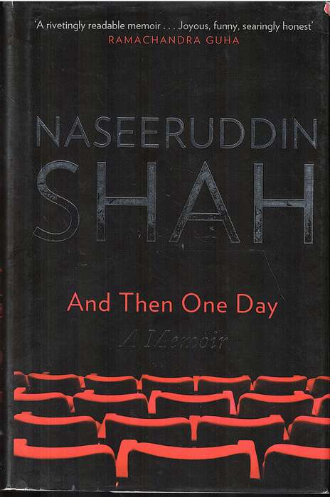 And Then One Day: A Memoir - Naseeruddin Shah