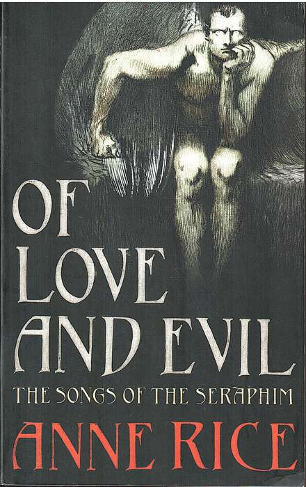 Of Love and Evil (The Songs of the Seraphim Book 2) - Anne Rice