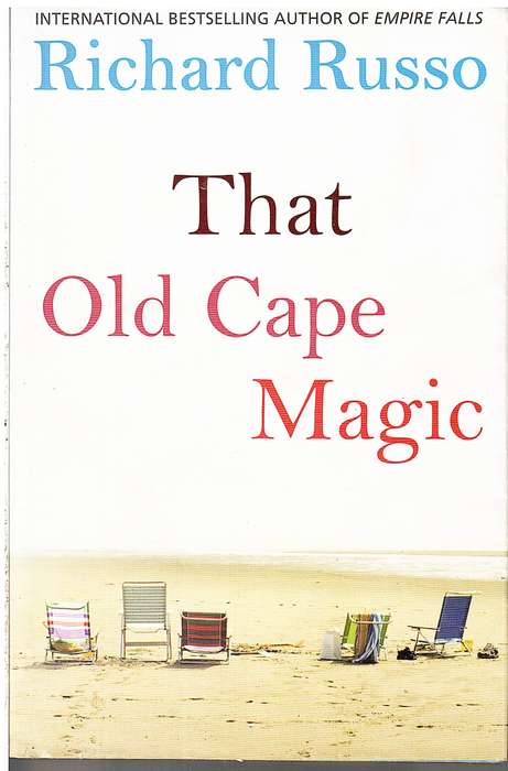 That Old Cape Magic - Richard Russo