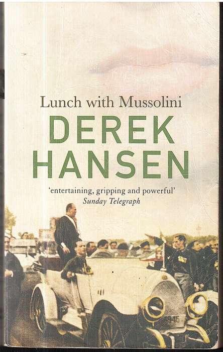 Lunch with Mussolini - Derek Hansen