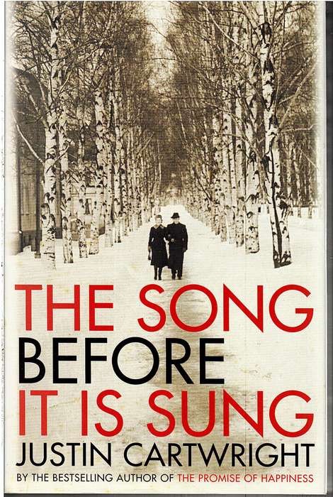 The Song Before It Is Sung - Justin Cartwright