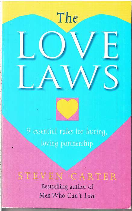 Love Law: 9 Essential Rules for Lasting, Loving Partnership - Steven Carter