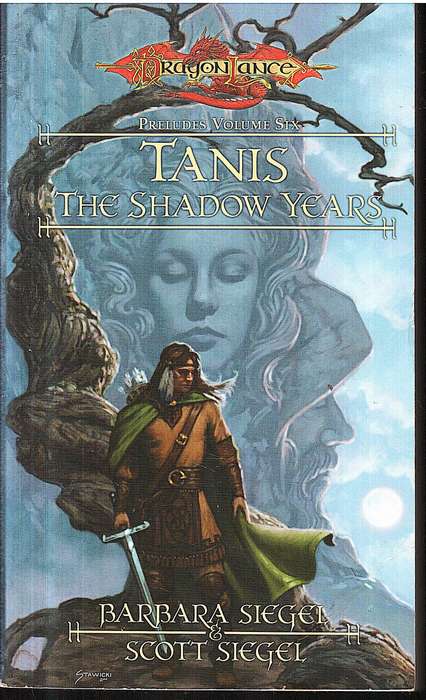 DRAGONLANCE Preludes 06: Tanis the Shadow Years - Barbara Siegel & Scott Siegel