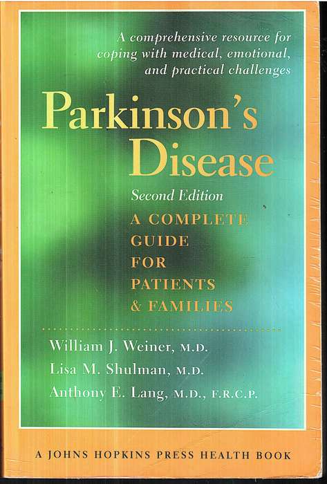 Parkinson's Disease: A Complete Guide for Patients & Families - William J Weiner et al