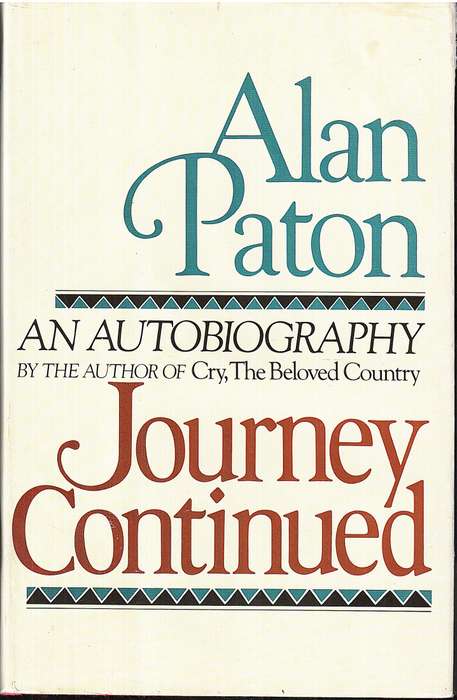 Journey Continued: An Autobiography - Alan Paton