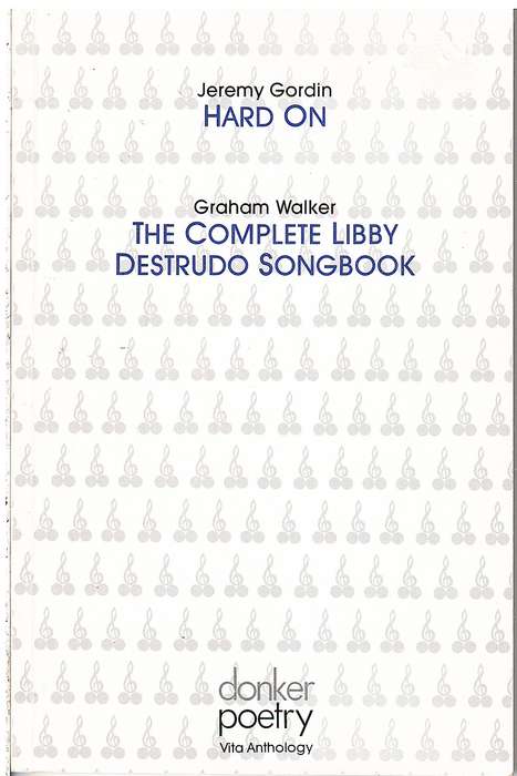 Hard On / The Complete Libby Destrudo Songbook - Jeremy Gordin / Graham Walker