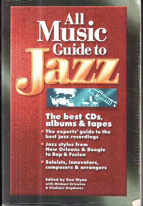All Music Guide to Jazz: The Best CDs, Albums & Tapes - Ron Wynn (Ed.)