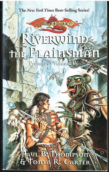 DRAGONLANCE Preludes 04: Riverwind the Plainsman - Paul B Thompson & Tonya C Cook