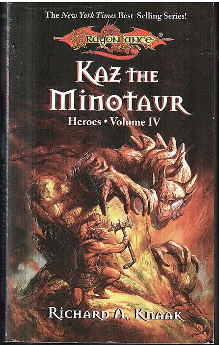 DRAGONLANCE Heroes 04: Kaz the Minotaur - Richard A Knaak