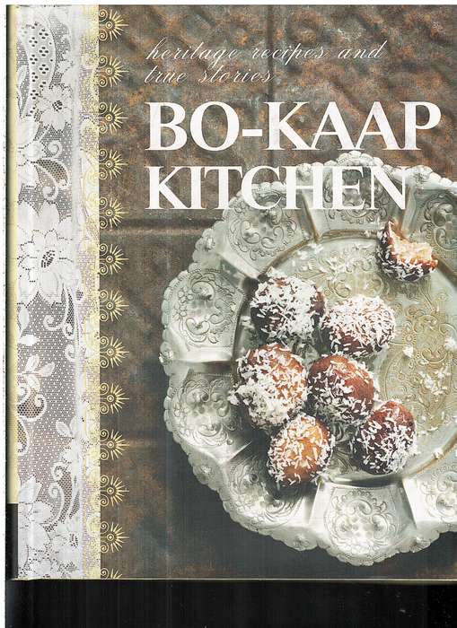 Bo-Kaap Kitchen: Heritage Recipes and True Stories - Maggie Mouton & Craig Fraser (Photographs)