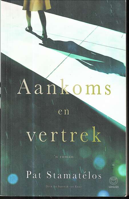 Aankoms en Vertrek - Pat Stametelos