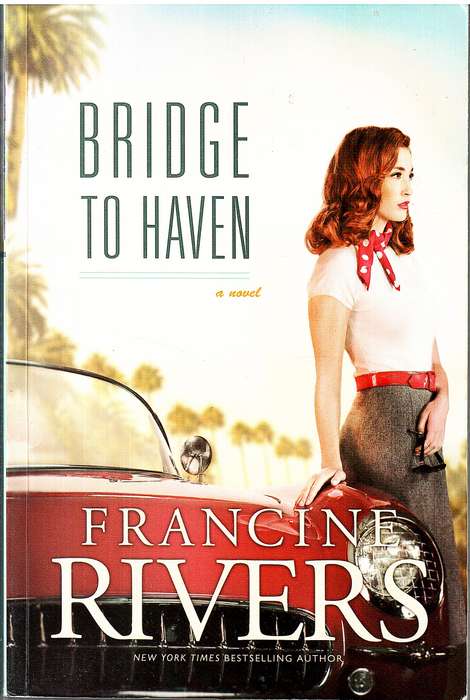 Bridge to Haven - Francine Rivers