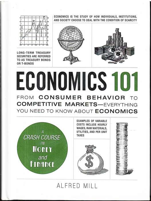Economics 101: From Consumer Behavior to Competitive Markets - Alfred Mill