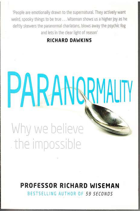 Paranormality: Why We Believe The Impossible - Professor Richard Wiseman