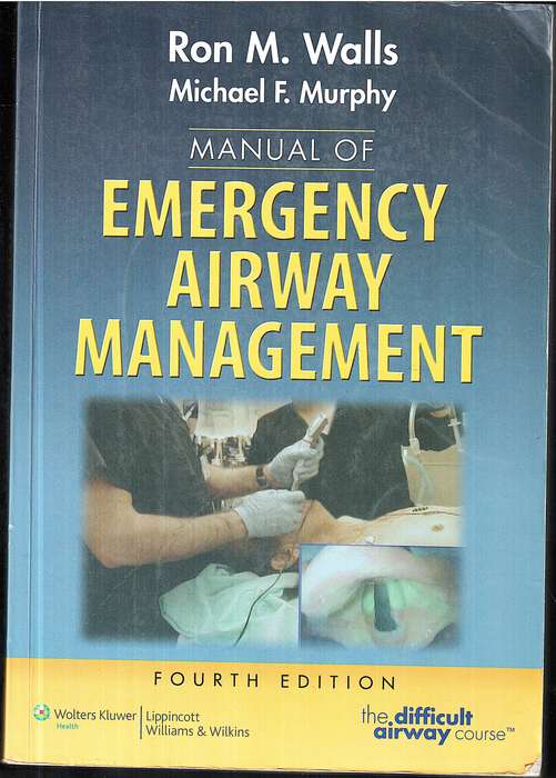 Manual of Emergency Airway Management (4th Edition) - Ron M Walls & Michael F Murphy